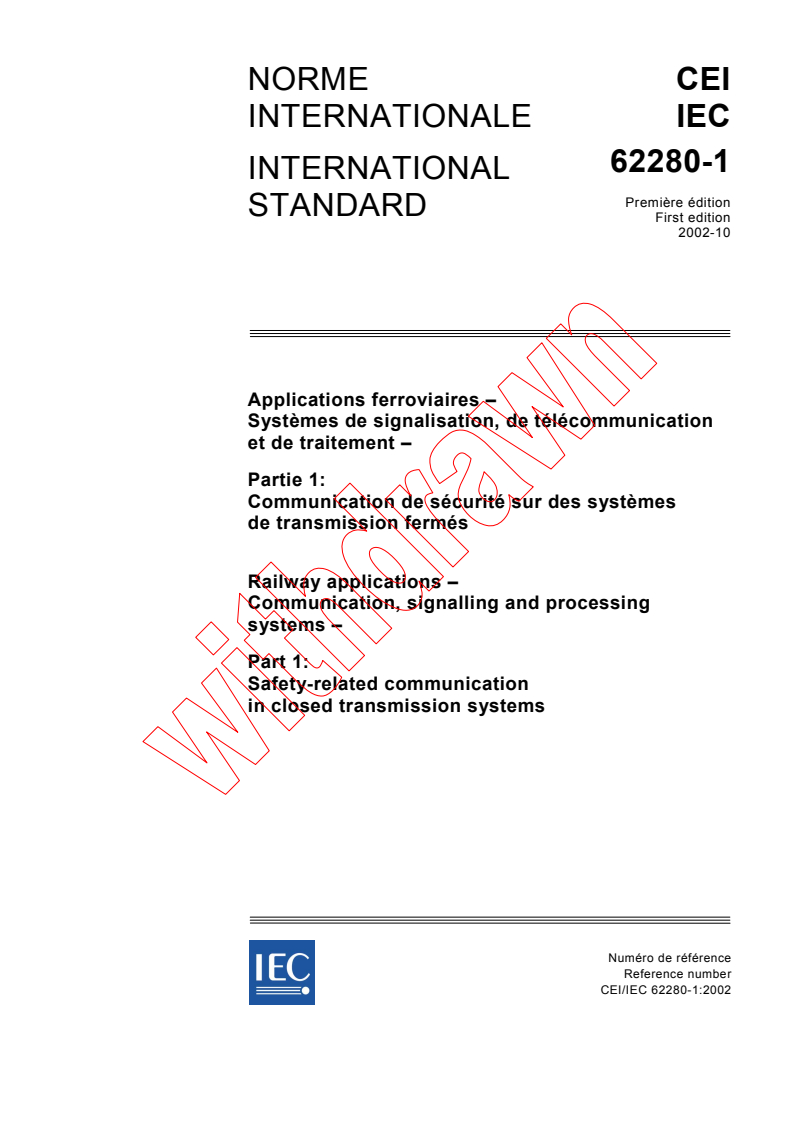 IEC 62280-1:2002 - Railway applications - Communication, signalling and processing systems - Part 1: Safety-related communication in closed transmission systems
Released:10/16/2002
Isbn:2831866782