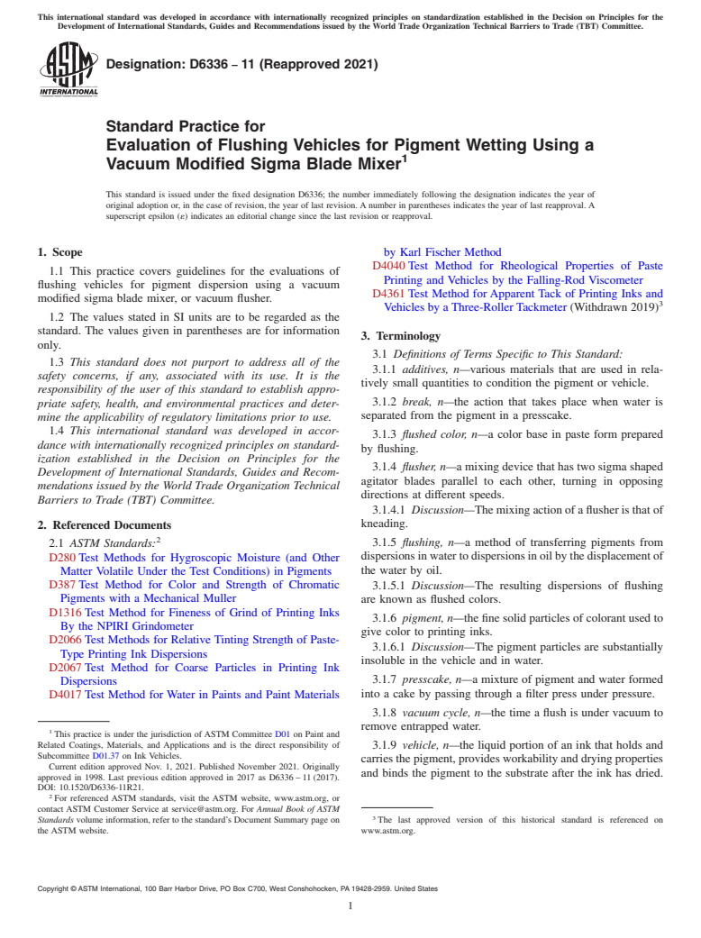 ASTM D6336-11(2021) - Standard Practice for  Evaluation of Flushing Vehicles for Pigment Wetting Using   a Vacuum Modified Sigma Blade Mixer