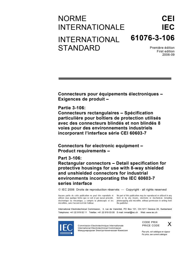 IEC 61076-3-106:2006 - Connectors for electronic equipment - Product requirements - Part 3-106: Rectangular connectors - Detail specification for protective housings for use with 8-way shielded and unshielded connectors for industrial environments incorporating the IEC 60603-7 series interface