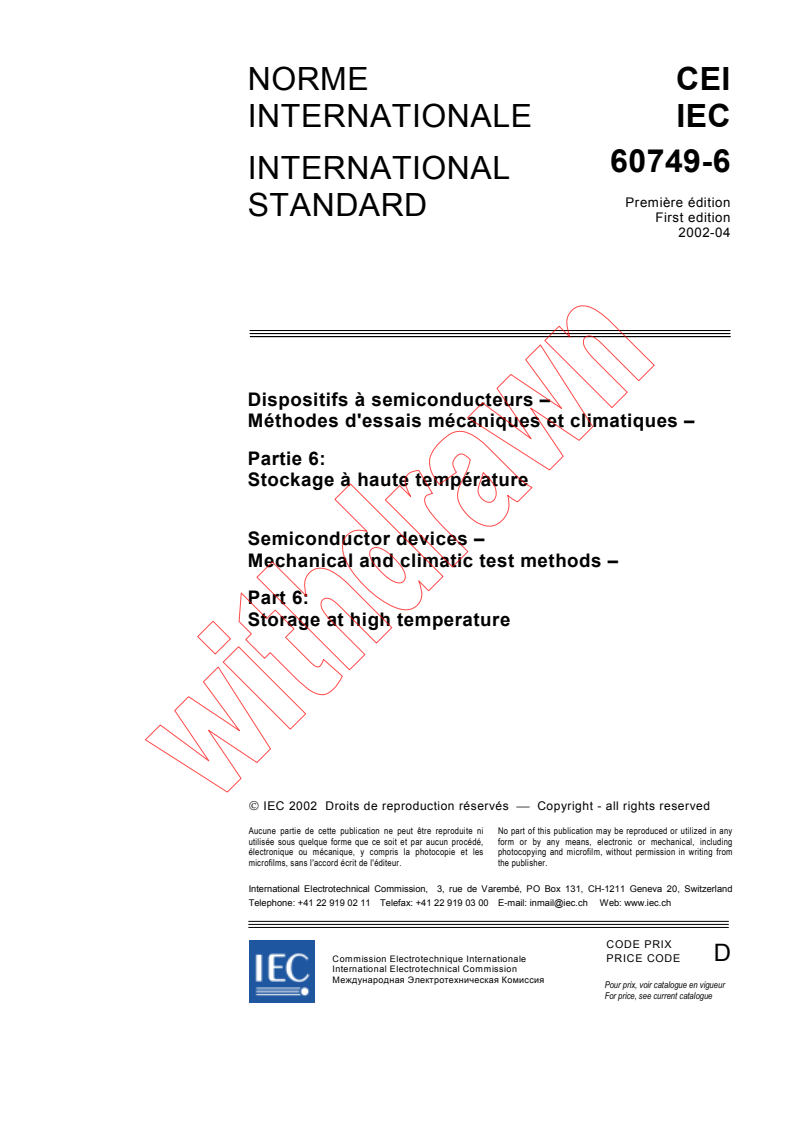 IEC 60749-6:2002 - Semiconductor devices - Mechanical and climatic test methods - Part 6: Storage at high temperature
Released:4/12/2002
Isbn:2831862884