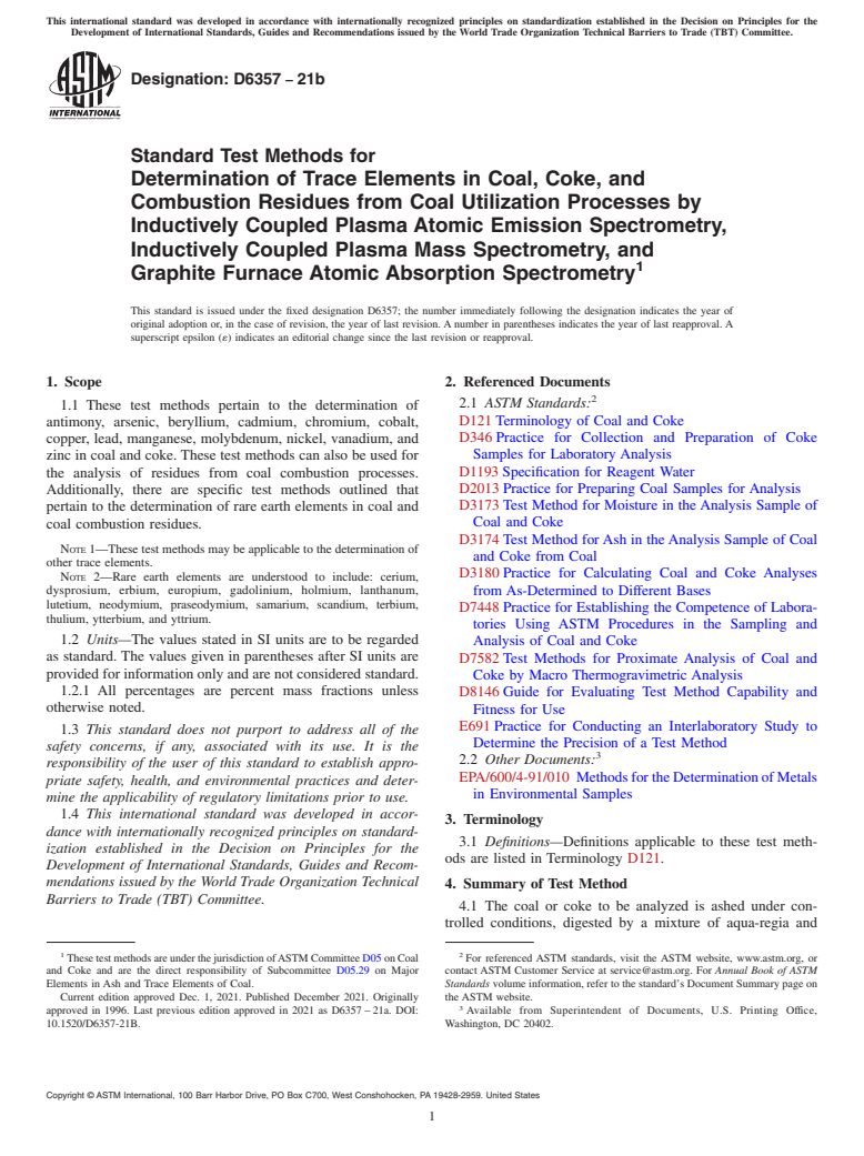 ASTM D6357-21b - Standard Test Methods for  Determination of Trace Elements in Coal, Coke, and Combustion  Residues from Coal Utilization Processes by Inductively Coupled Plasma  Atomic Emission Spectrometry, Inductively Coupled Plasma Mass Spectrometry,  and Graphite Furnace Atomic Absorption Spectrometry