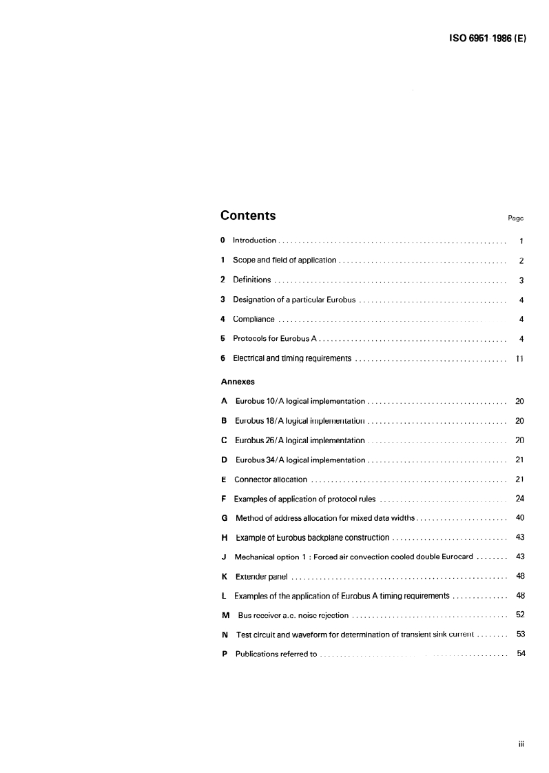 ISO 6951:1986 - Information processing - Processor system bus interface (Eurobus A)
Released:12/15/1986