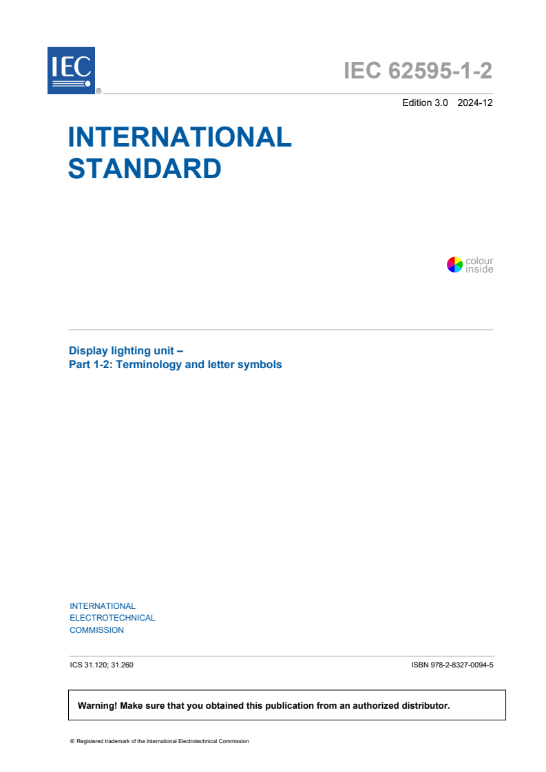 IEC 62595-1-2:2024 - Display lighting unit - Part 1-2: Terminology and letter symbols
Released:16. 12. 2024
Isbn:9782832700945