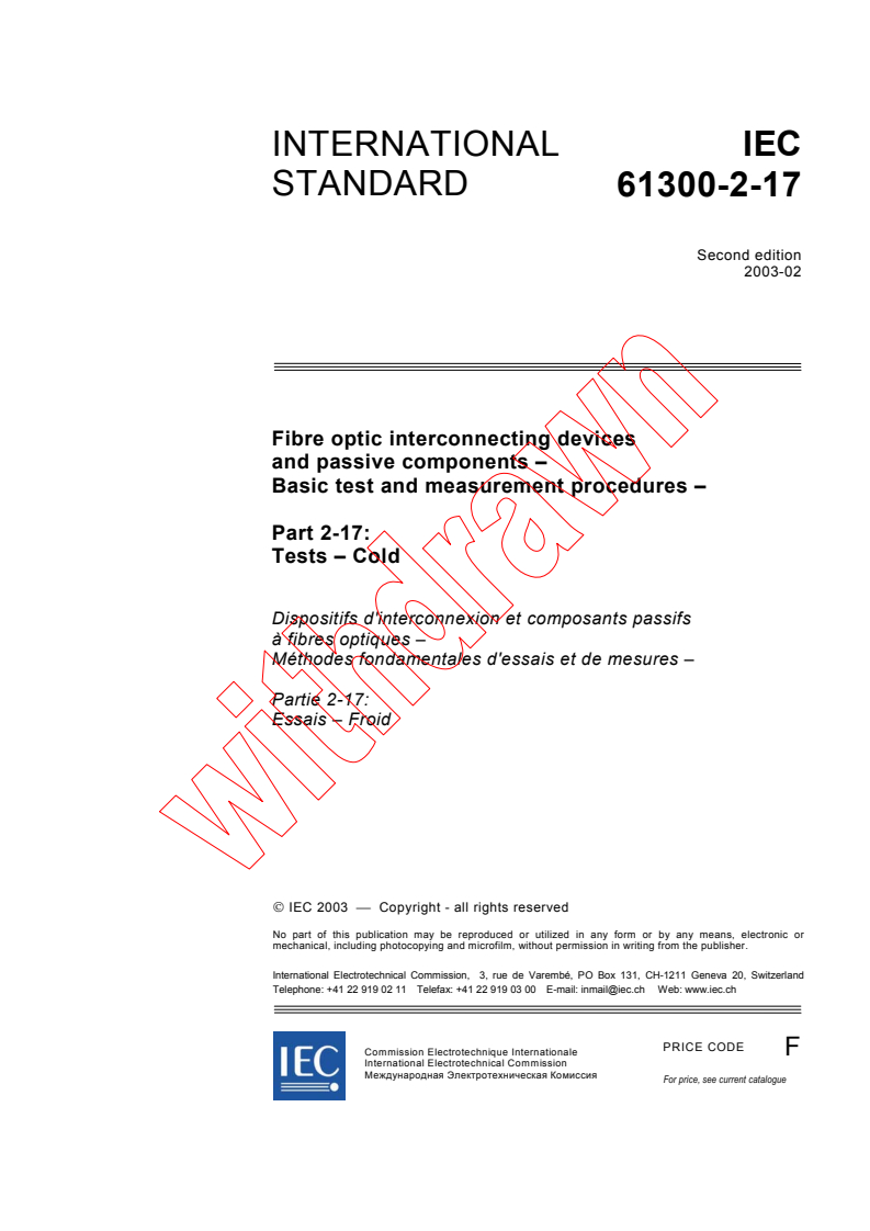 IEC 61300-2-17:2003 - Fibre optic interconnecting devices and passive components - Basic test and measurement procedures - Part 2-17: Tests - Cold
Released:2/7/2003
Isbn:2831868157