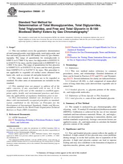 ASTM D6584-21 ASTM D6584-21 - Standard Test Method for Determination of Total Monoglycerides, Total Diglycerides, Total Triglycerides, and Free and Total Glycerin in B-100 Biodiesel Methyl Esters by Gas Chromatography - Page 1 preview