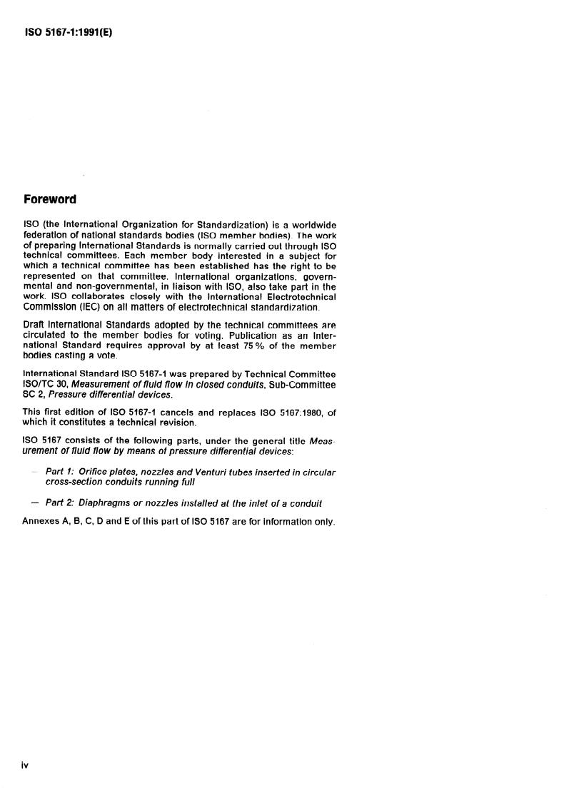 ISO 5167-1:1991 ISO 5167-1:1991 - Measurement of fluid flow by means of pressure differential devices — Part 1: Orifice plates, nozzles and Venturi tubes inserted in circular cross-section conduits running full
Released:12/12/1991 - Page 4 preview