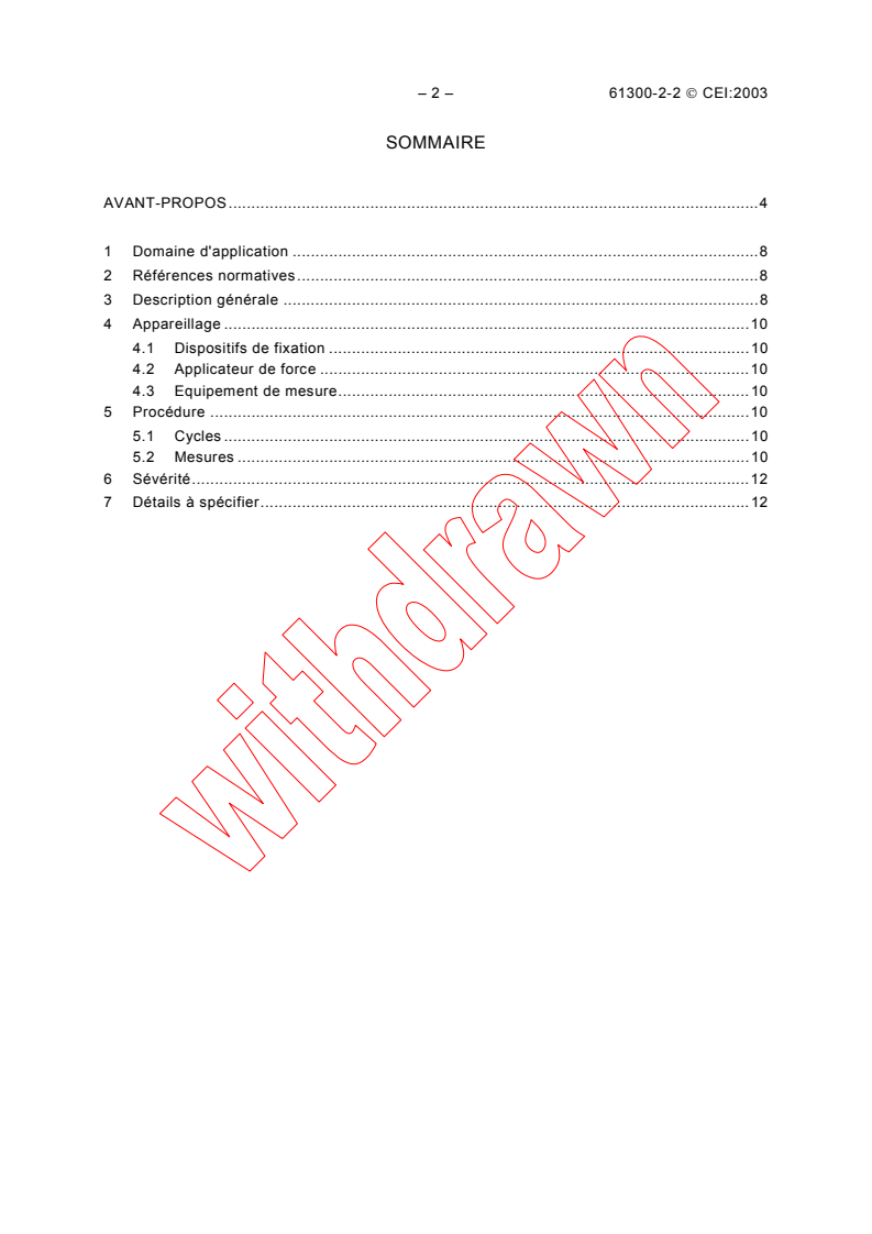 IEC 61300-2-2:2003 IEC 61300-2-2:2003 - Fibre optic interconnecting devices and passive components - Basic test and measurement procedures - Part 2-2: Tests - Mating durability
Released:2/6/2003 - Page 4 preview