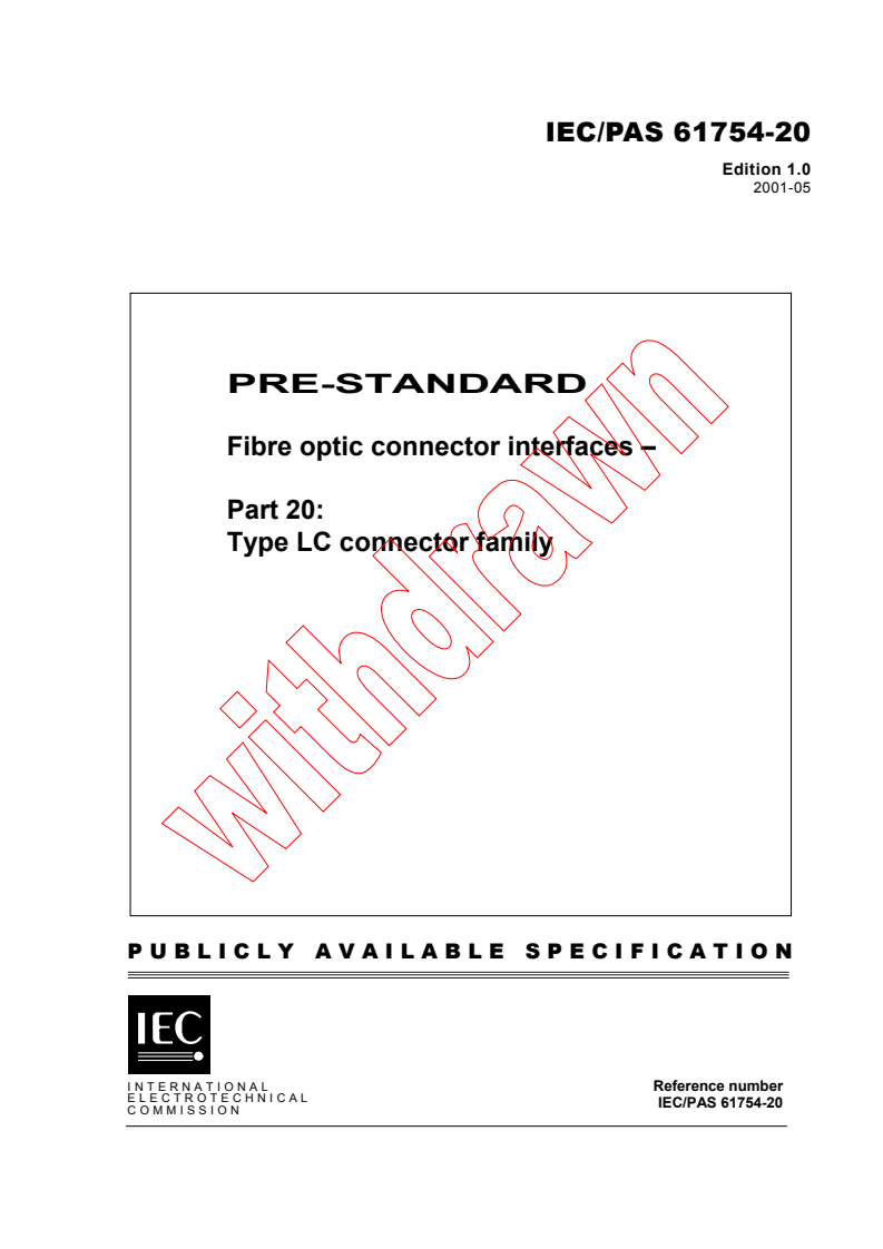 IEC PAS 61754-20:2001 - Fibre optic connector interfaces - Part 20: Type LC connector family
Released:5/22/2001
Isbn:2831857317