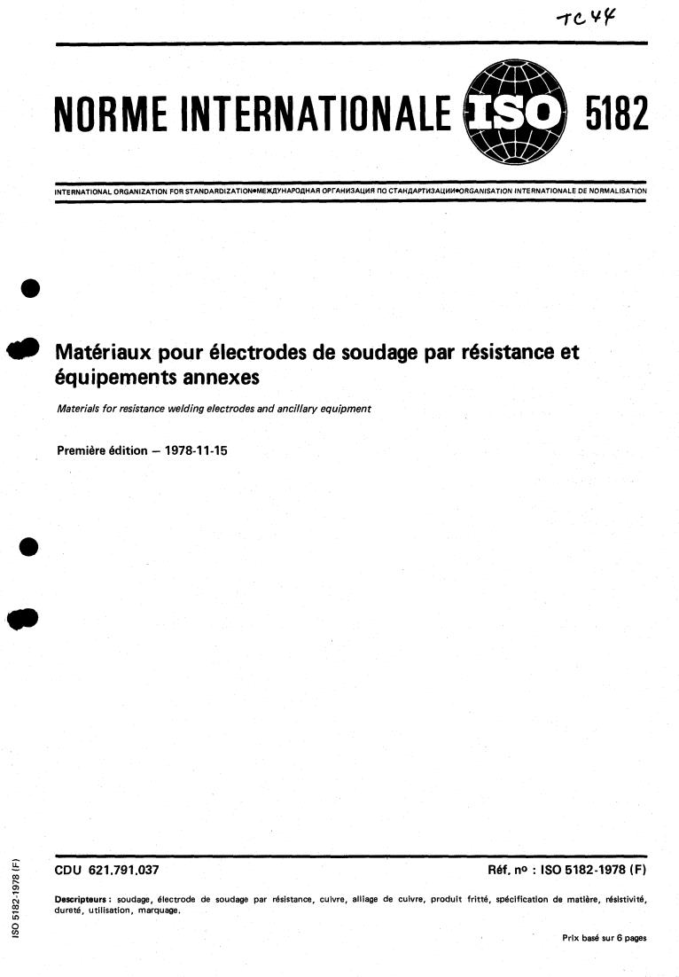 ISO 5182:1978 - Materials for resistance welding electrodes and ancillary equipment
Released:11/1/1978