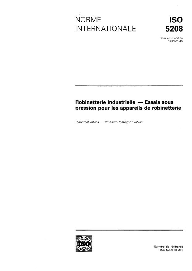 ISO 5208:1993 - Robinetterie industrielle -- Essais sous pression pour les appareils de robinetterie