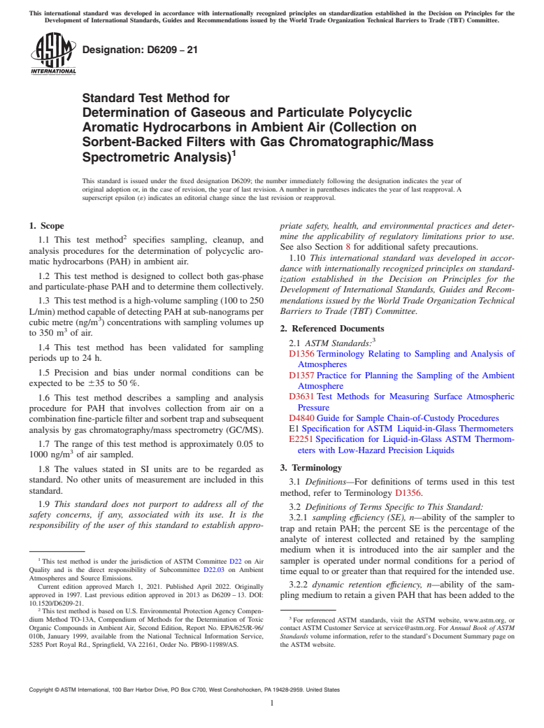 ASTM D6209-21 - Standard Test Method for  Determination of Gaseous and Particulate Polycyclic Aromatic  Hydrocarbons in Ambient Air (Collection on Sorbent-Backed Filters  with Gas Chromatographic/Mass Spectrometric Analysis)