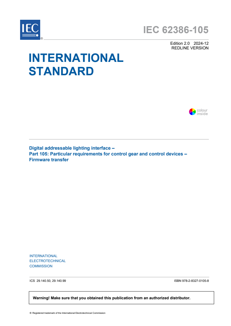 IEC 62386-105:2024 RLV - Digital addressable lighting interface - Part 105: Particular requirements for control gear and control devices - Firmware transfer
Released:12. 12. 2024
Isbn:9782832701058