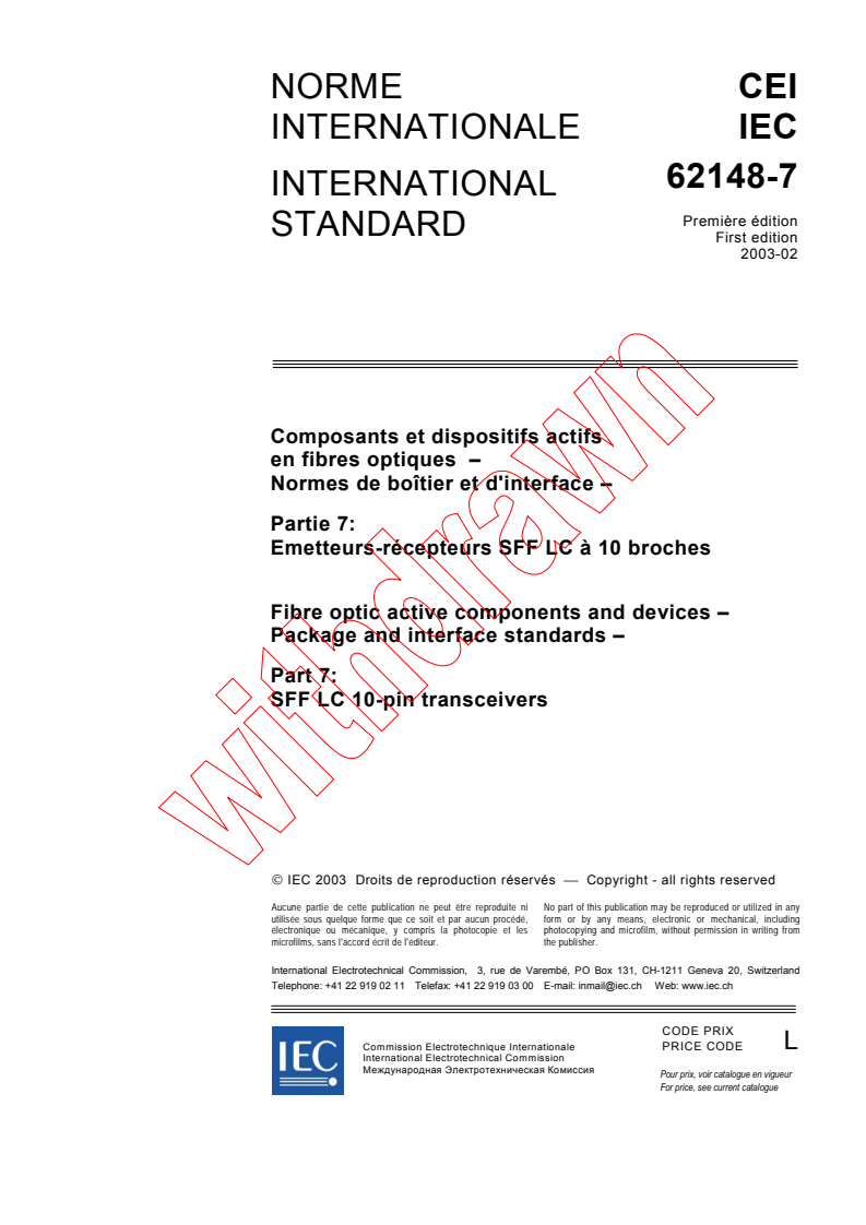 IEC 62148-7:2003 - Fibre optic active components and devices - Package and interface standards - Part 7: SFF LC 10-pin transceivers
Released:2/10/2003
Isbn:2831868254