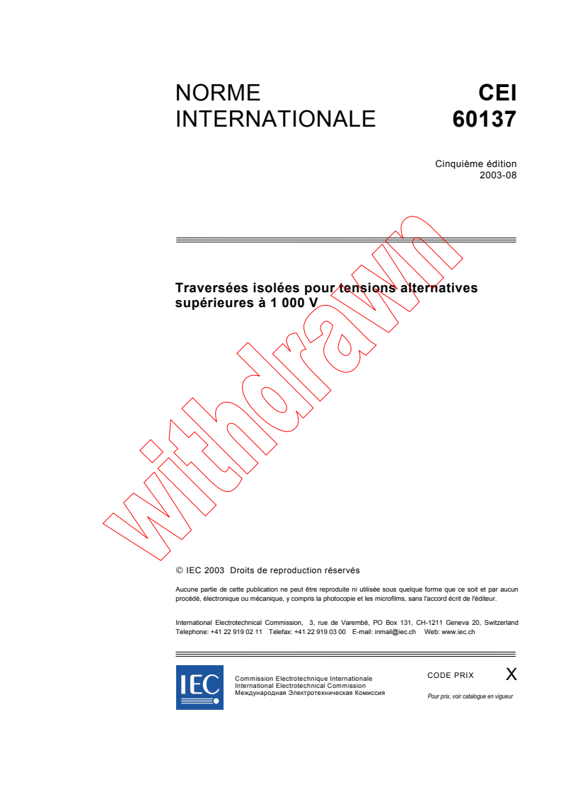 IEC 60137:2003 - Traversées isolées pour tensions alternatives supérieures à 1000 V
Released:8/18/2003