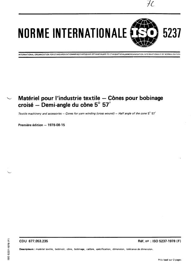 ISO 5237:1978 - Matériel pour l'industrie textile -- Cônes pour bobinage croisé -- Demi-angle du cône 5 degrés 57'