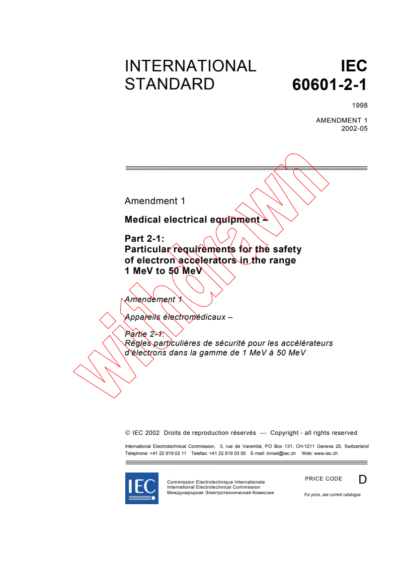 IEC 60601-2-1:1998/AMD1:2002 - Amendment 1 - Medical electrical equipment - Part 2-1: Particular requirements for the safety of electron accelerators in the range 1 MeV to 50 MeV
Released:5/8/2002
Isbn:2831863384