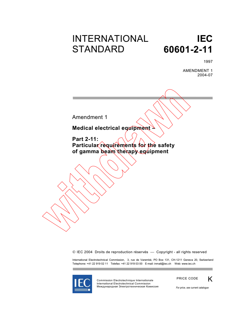 IEC 60601-2-11:1997/AMD1:2004 - Amendment 1 - Medical electrical equipment - Part 2-11: Particular requirements for the safety of gamma beam therapy equipment
Released:7/15/2004
Isbn:2831875781