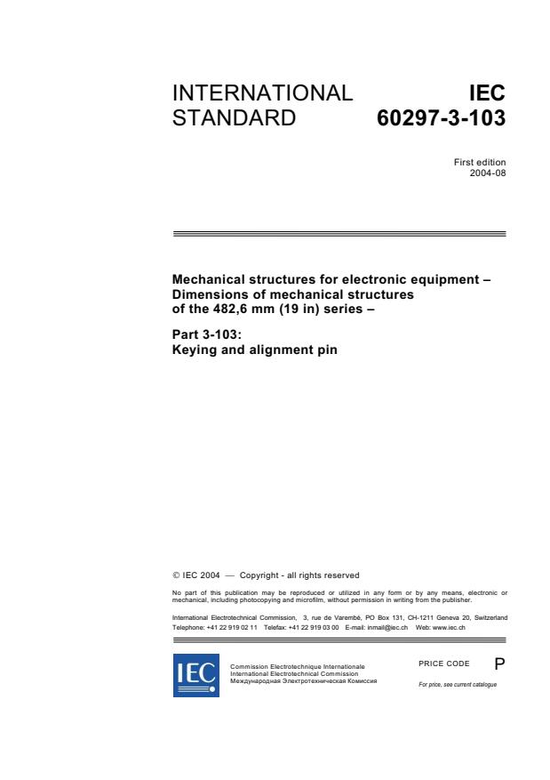 IEC 60297-3-103:2004 - Mechanical structures for electronic equipment - Dimensions of mechanical structures of the 482,6 mm (19 in) series - Part 3-103: Keying and alignment pin