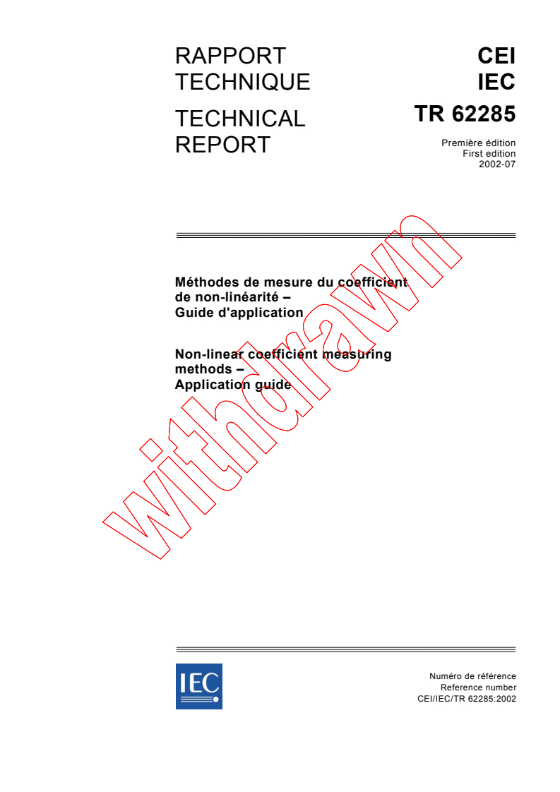 IEC TR 62285:2002 - Non-linear coefficient measuring methods - Application guide
Released:7/30/2002
Isbn:2831864615