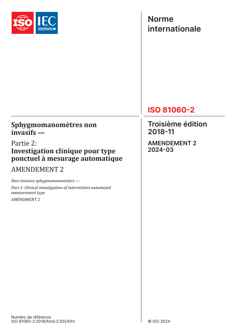 ISO 81060-2:2018/AMD2:2024 - Amendement 2 - Sphygmomanomètres non invasifs - Partie 2: Investigation clinique pour type ponctuel à mesurage automatique
Released:3/25/2024