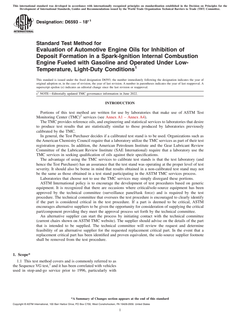 ASTM D6593-18e1 - Standard Test Method for  Evaluation of Automotive Engine Oils for Inhibition of Deposit   Formation in a Spark-Ignition Internal Combustion Engine Fueled with   Gasoline and Operated Under Low-Temperature, Light-Duty Conditions