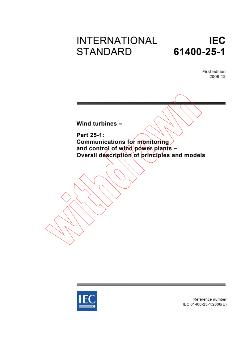 IEC 61400-25-1:2006 - Wind turbines - Part 25-1: Communications for monitoring and control of wind power plants - Overall description of principles and models
Released:12/14/2006
Isbn:283188909X