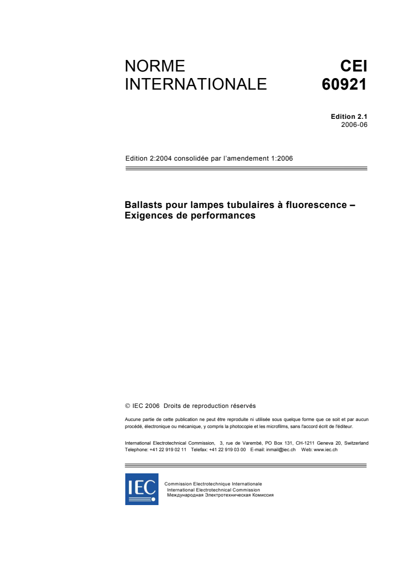 IEC 60921:2004+AMD1:2006 CSV - Ballasts pour lampes tubulaires à fluorescence - Exigences de performances
Released:6/26/2006