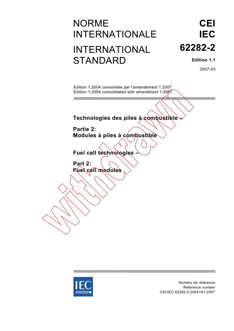 IEC 62282-2:2004+AMD1:2007 CSV - Fuel cell technologies - Part 2: Fuel cell modules
Released:3/29/2007
Isbn:2831890721