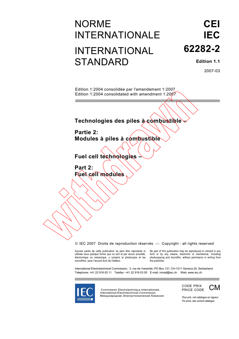 IEC 62282-2:2004+AMD1:2007 CSV - Fuel cell technologies - Part 2: Fuel cell modules
Released:3/29/2007
Isbn:2831890721