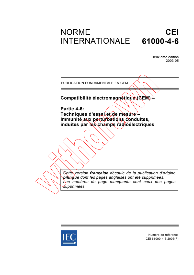 IEC 61000-4-6:2003 - Compatibilité électromagnétique (CEM) - Partie 4-6: Techniques d'essai et de mesure - Immunité aux perturbations conduites, induites par les champs radioélectriques
Released:5/27/2003