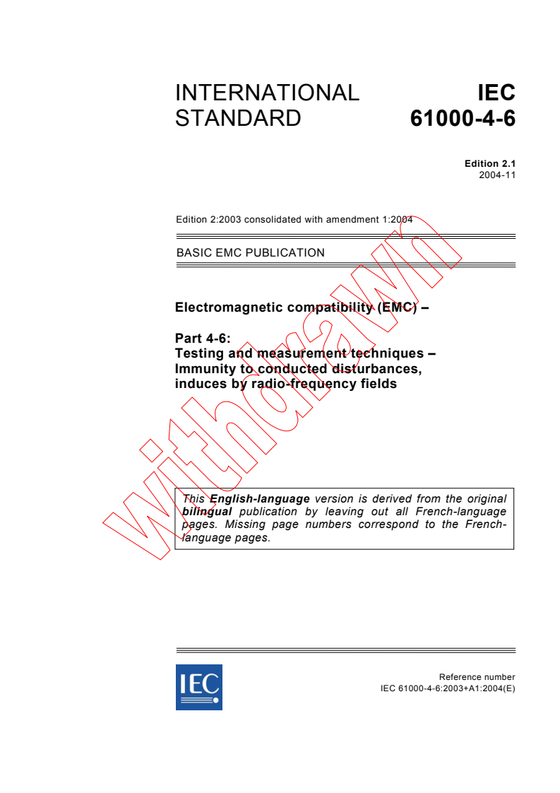 IEC 61000-4-6:2003+AMD1:2004 CSV - Electromagnetic compatibility (EMC) - Part 4-6: Testing and measurement techniques - Immunity to conducted disturbances, induced by radio-frequency fields
Released:11/24/2004