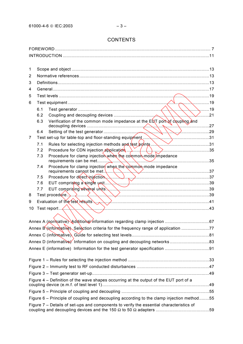 IEC 61000-4-6:2003 IEC 61000-4-6:2003 - Electromagnetic compatibility (EMC) - Part 4-6: Testing and measurement techniques - Immunity to conducted disturbances, induced by radio-frequency fields
Released:5/27/2003 - Page 4 preview