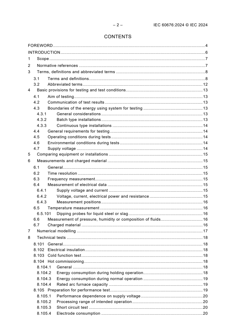 IEC 60676:2024 IEC 60676:2024 - Industrial electroheating equipment - Test methods for direct arc furnaces
Released:2/28/2024
Isbn:9782832283677 - Page 4 preview