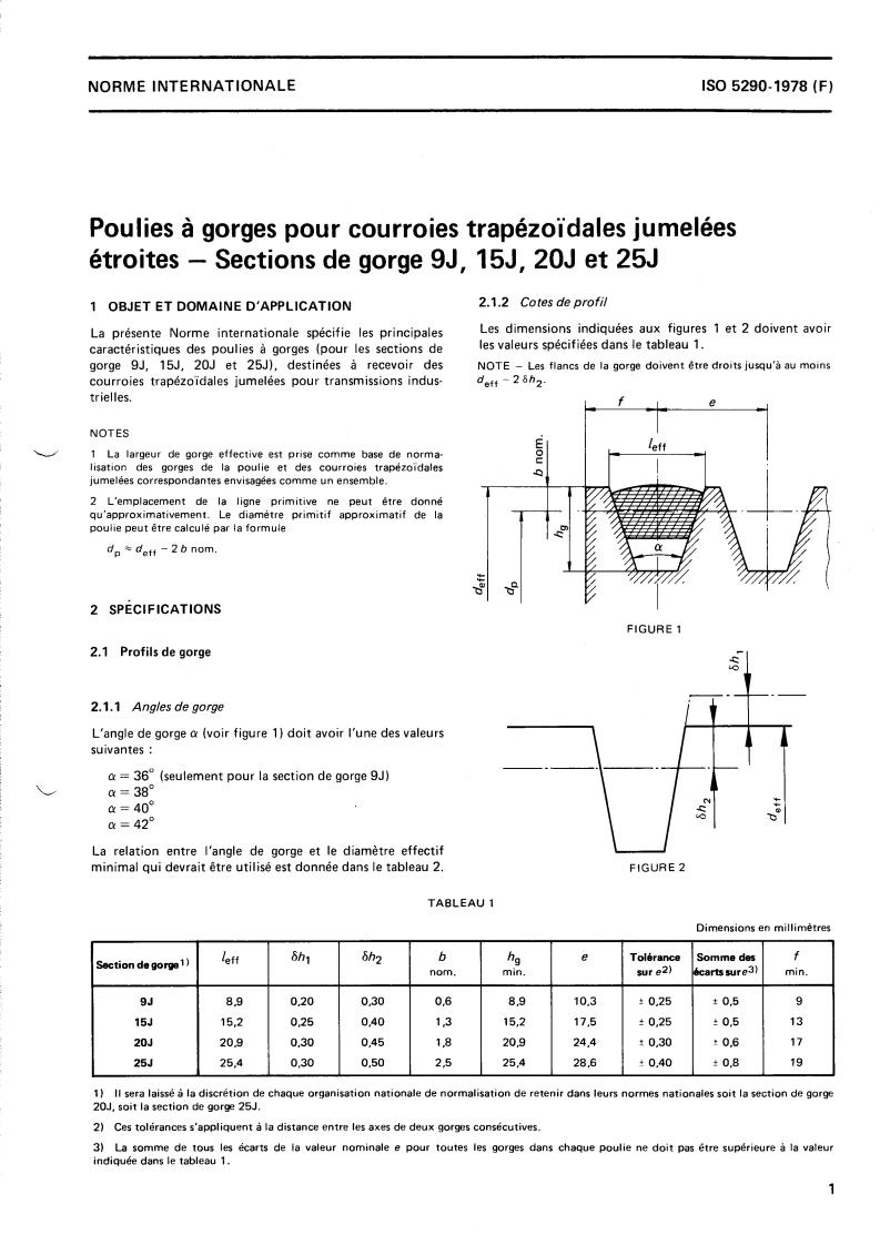 ISO 5290:1978 - Grooved pulleys for joined narrow V-belts — Groove sections 9J, 15J, 20J and 25J
Released:5/1/1978