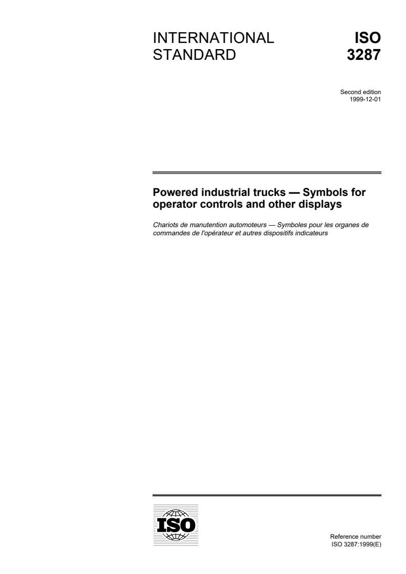 ISO 3287:1999 - Powered industrial trucks — Symbols for operator controls and other displays
Released:12/16/1999