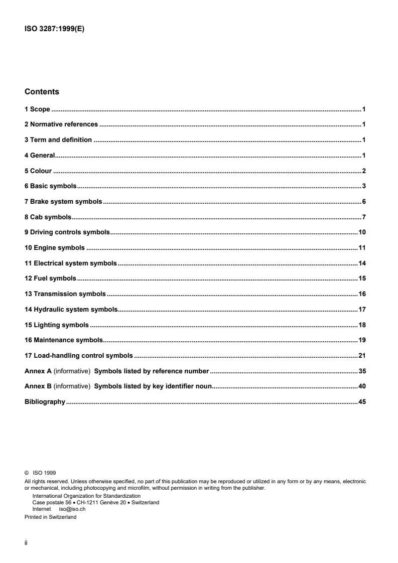ISO 3287:1999 ISO 3287:1999 - Powered industrial trucks — Symbols for operator controls and other displays
Released:12/16/1999 - Page 2 preview