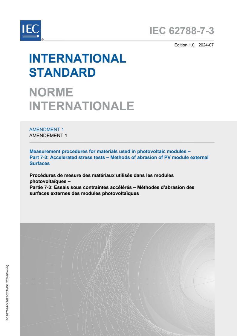 IEC 62788-7-3:2022/AMD1:2024 - Amendment 1 - Measurement procedures for materials used in photovoltaic modules - Part 7-3: Accelerated stress tests - Methods of abrasion of PV module external surfaces
Released:31. 07. 2024
Isbn:9782832294352