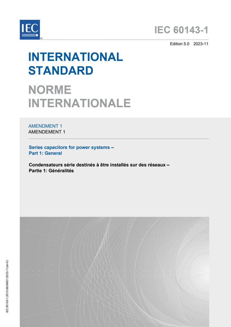 IEC 60143-1:2015/AMD1:2023 - Amendment 1 - Series capacitors for power systems - Part 1: General
Released:11/3/2023
Isbn:9782832277577