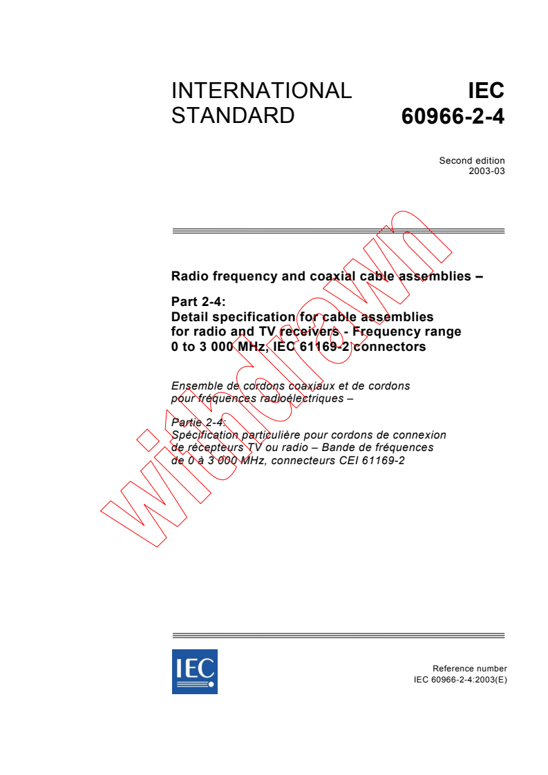 IEC 60966-2-4:2003 - Radio frequency and coaxial cable assemblies - Part 2-4: Detail specification for cable assemblies for radio and TV receivers - Frequency range 0 to 3 000 MHz, IEC 61169-2 connectors
Released:3/27/2003
Isbn:2831868947