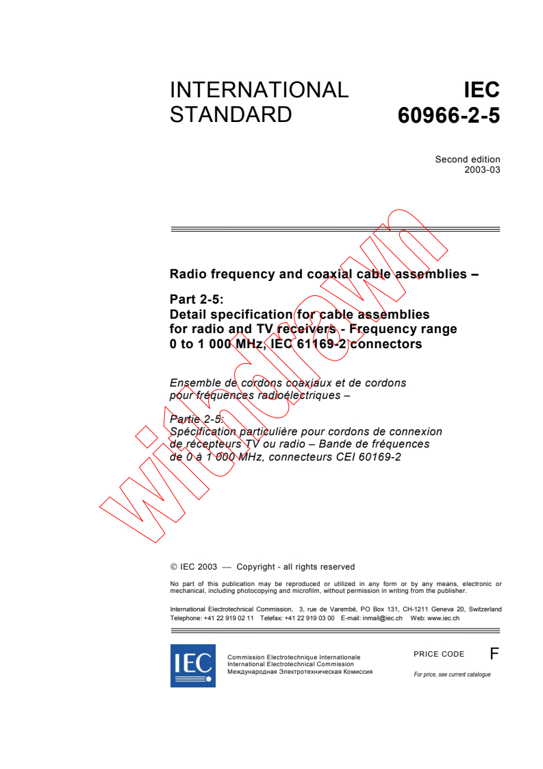 IEC 60966-2-5:2003 - Radio frequency and coaxial cable assemblies - Part 2-5: Detail specification for cable assemblies for radio and TV receivers - Frequency range 0 to 1 000 MHz, IEC 61169-2 connectors
Released:3/27/2003
Isbn:2831868939