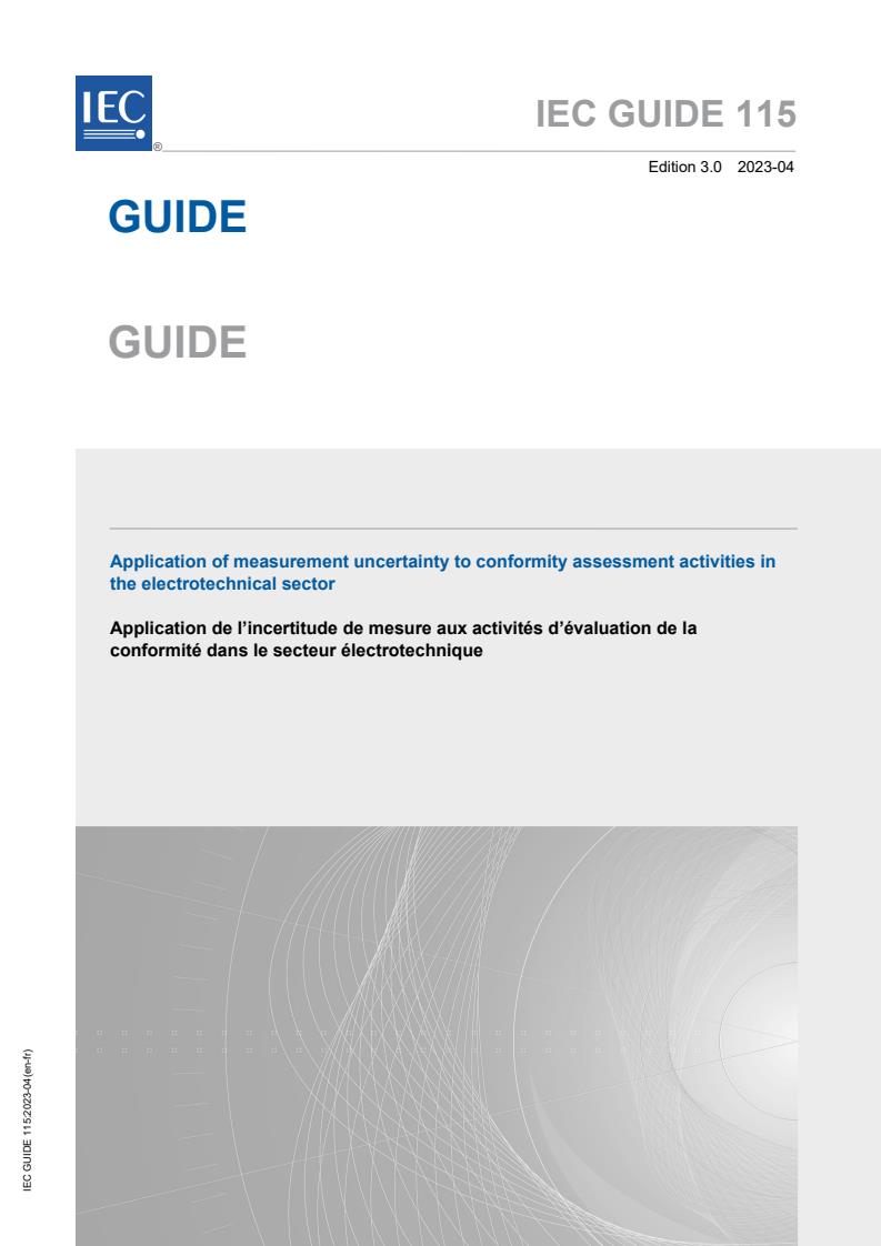 IEC GUIDE 115:2023 - Application of measurement uncertainty to conformity assessment activities in the electrotechnical sector
Released:4/12/2023