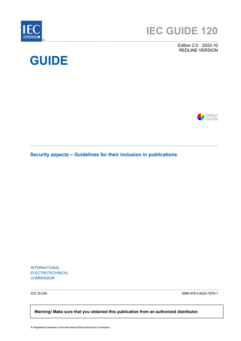 IEC GUIDE 120:2023 RLV - Security aspects - Guidelines for their inclusion in publications
Released:10/11/2023
Isbn:9782832276761