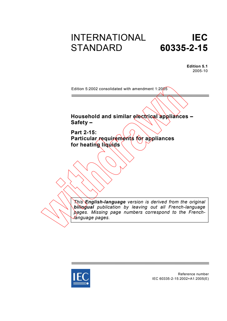 IEC 60335-2-15:2002+AMD1:2005 CSV - Household and similar electrical appliances - Safety - Part 2-15: Particular requirements for appliances for heating liquids
Released:10/13/2005