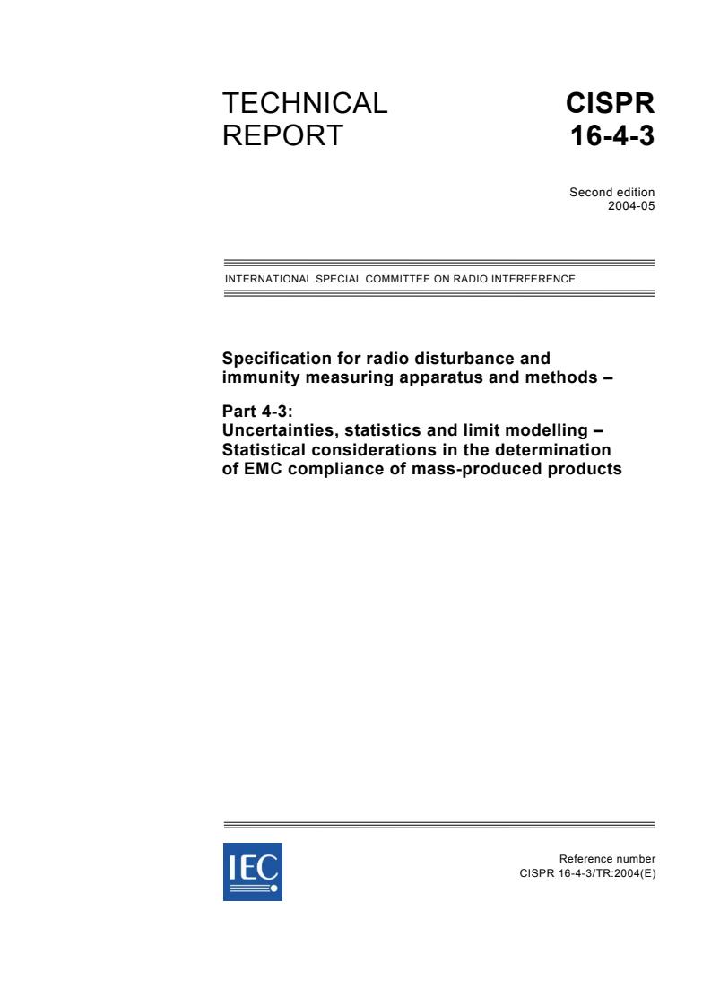 CISPR TR 16-4-3:2004 - Specification for radio disturbance and immunity measuring apparatus and methods - Part 4-3: Uncertainties, statistics and limit modelling - Statistical considerations in the determination of EMC compliance of mass-produced products