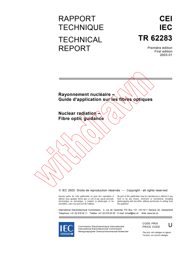 IEC TR 62283:2003 - Nuclear radiation - Fibre optic guidance
Released:1/13/2003
Isbn:2831867134