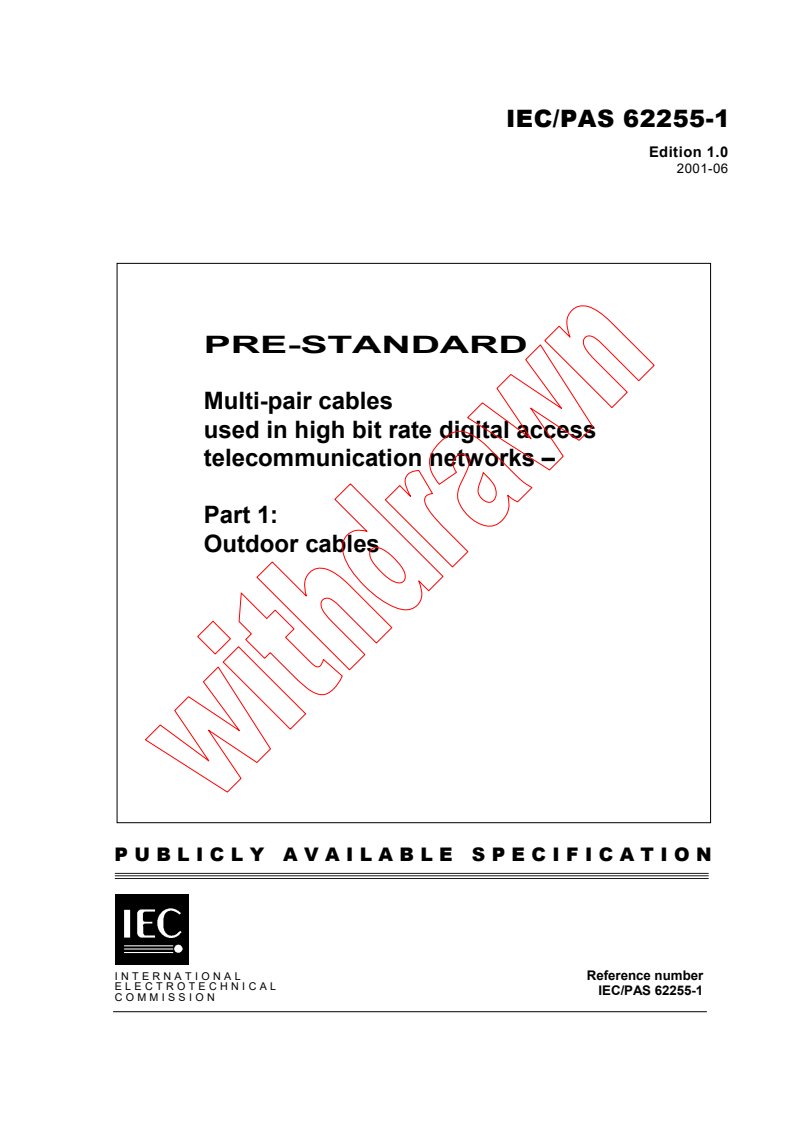 IEC PAS 62255-1:2001 - Multi-pair cables used in high bit rate digital access telecommunication networks - Part 1: Outdoor cables
Released:6/21/2001
Isbn:2831858232