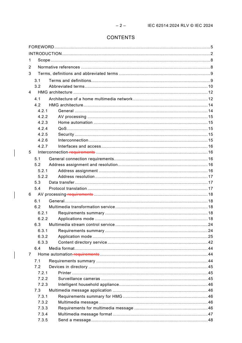 IEC 62514:2024 IEC 62514:2024 RLV - Multimedia gateway in home networks - Guidelines
Released:4. 09. 2024
Isbn:9782832296790 - Page 4 preview