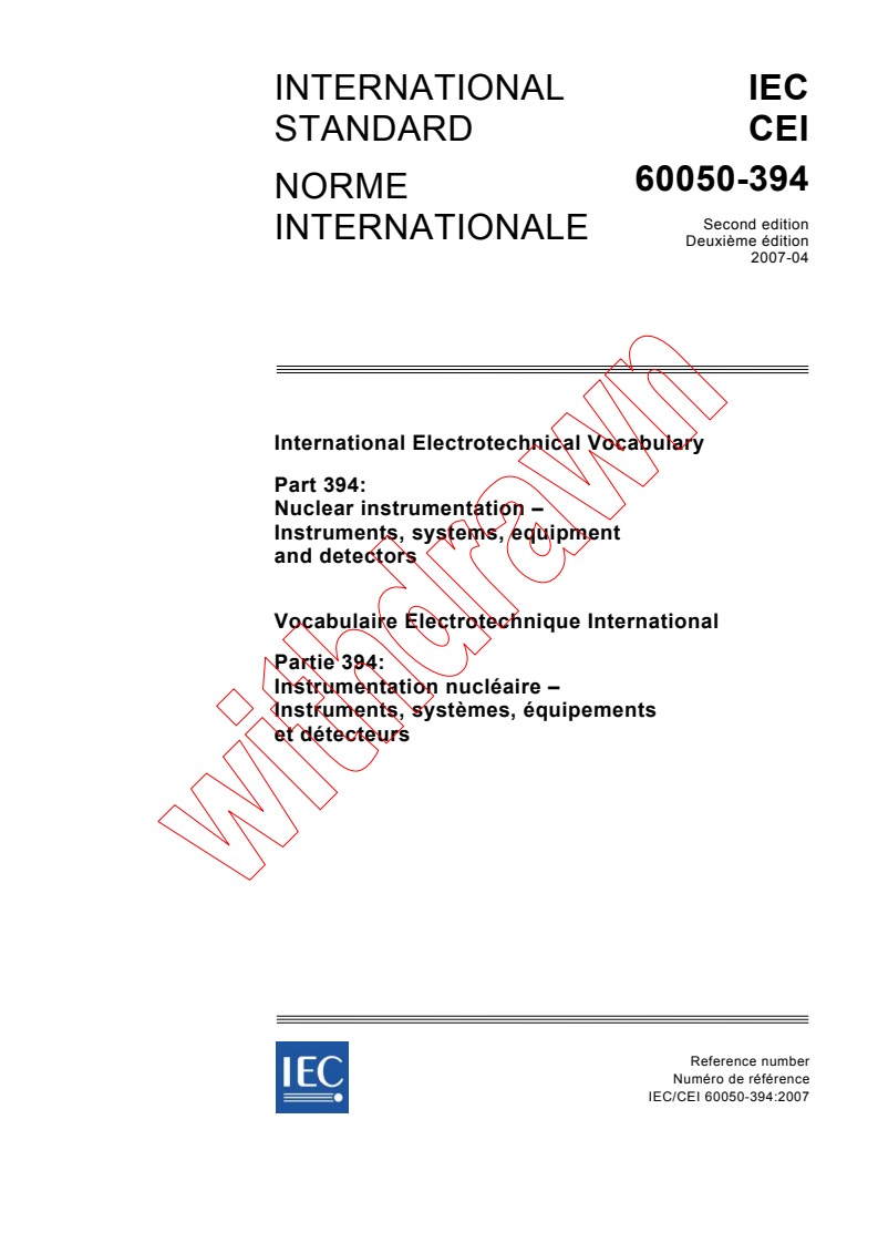IEC 60050-394:2007 - International Electrotechnical Vocabulary (IEV) - Part 394: Nuclear instrumentation - Instruments, systems, equipment and detectors
Released:4/24/2007
Isbn:2831889790