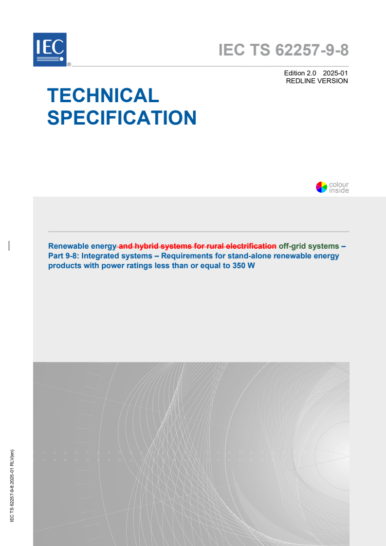 IEC TS 62257-9-8:2025 RLV - Renewable energy off-grid systems - Part 9-8: Integrated systems - Requirements for stand-alone renewable energy products with power ratings less than or equal to 350 W
Released:13. 01. 2025
Isbn:9782832701454