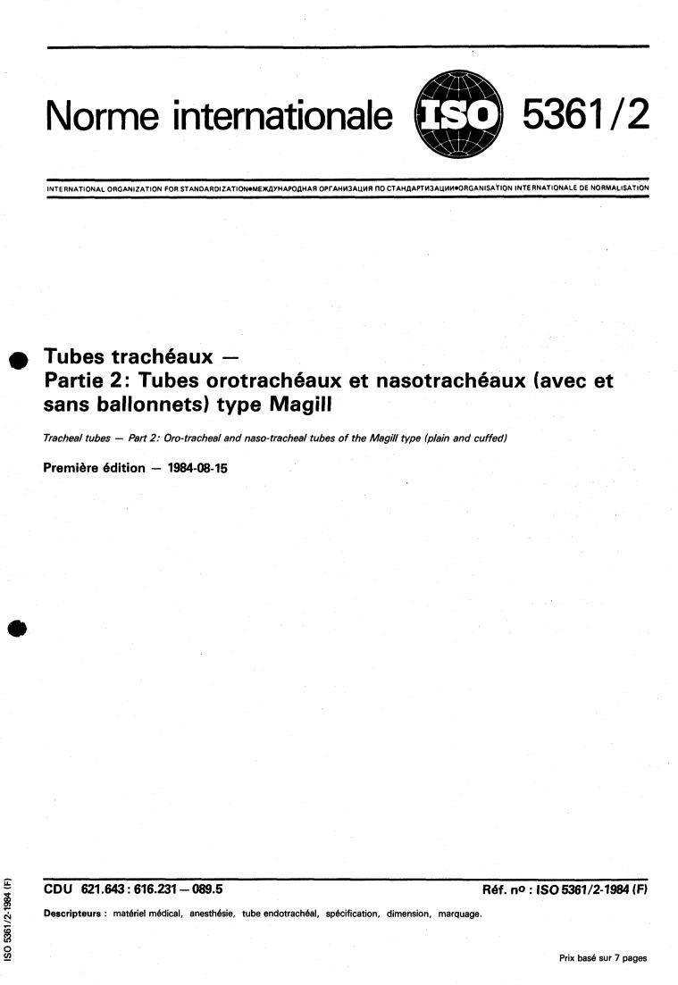 ISO 5361-2:1984 - Tracheal tubes — Part 2: Oro-tracheal and naso-tracheal tubes of the Magill type (plain and cuffed)
Released:8/1/1984